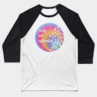 Fruity and caffeinated rainbow circle Baseball T-Shirt